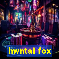 hwntai fox